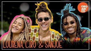 Orgânico Verão #2 - Lourena | SóCiro | San Joe - Amor Livre