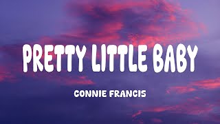 Download lagu Connie Francis - Pretty Little Baby (Lyrics) mp3