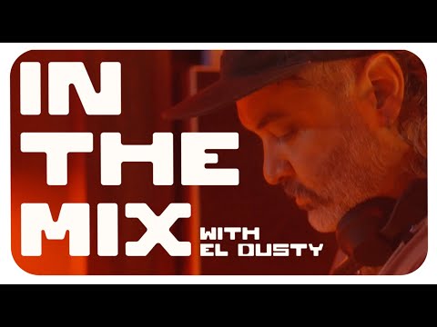 IN THE MIX WITH EL DUSTY | Filmed at OK Hi-Fi