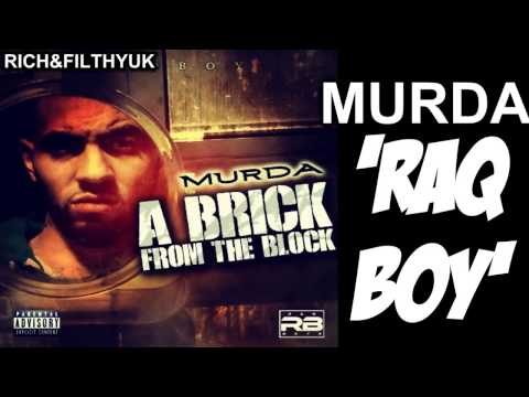 Murda - Raq Boy [A Brick From The Block]