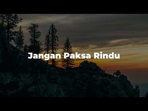 Jangan Paksa Rindu - Ifan Seventeen || [Mix Lirik] - Dygta & Kamasean, Yoan, Nadhif Basalamah, NaFF