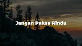 Download lagu Jangan Paksa Rindu - Ifan Seventeen  || [Mix Lirik] - Dygta & Kamasean, Yoan, Nadhif Basalamah, NaFF mp3