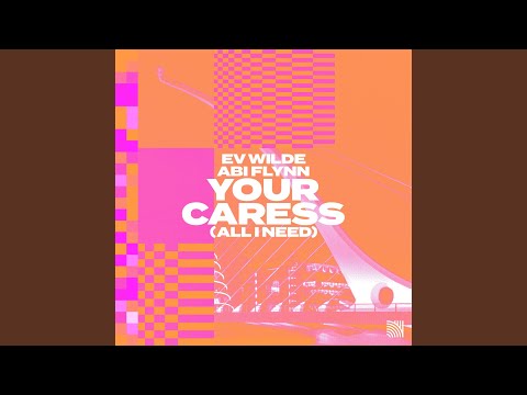 Your Caress (All I Need)