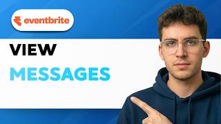 How to View Your Eventbrite Messages [2026 Full Guide]