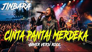 Download lagu JINBARA - CINTA PANTAI MERDEKA | Cover Versi Rock Modern (LIRIK) mp3 Download lagu JINBARA - CINTA PANTAI MERDEKA | Cover Versi Rock Modern (LIRIK) mp3