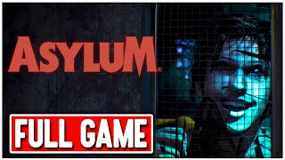 ASYLUM Gameplay Walkthrough FULL GAME No Commentary + ENDING