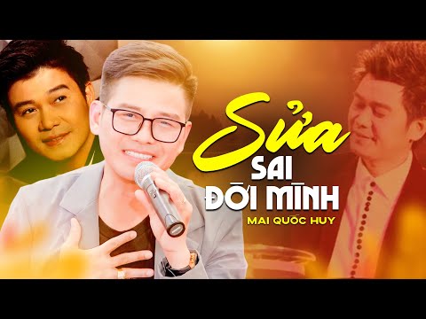 Sửa sai đời mình - Mai Quốc Huy