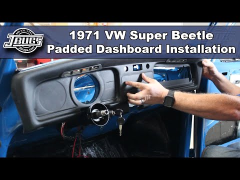 JBugs - 1971 VW Super Beetle - Padded Dashboard Installation