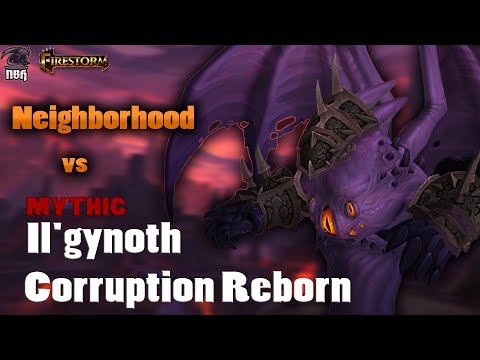 Neighborhood vs Mythic Il'gynoth, Corruption Reborn | Firestorm Wow