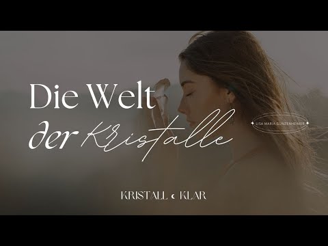 Die Welt der Kristalle