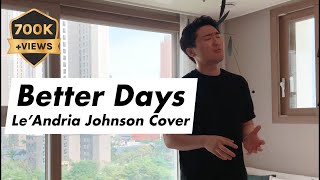 Sooyong of Korean Soul Covers &quot;Better Days&quot; by Le&#39;Andria Johnson