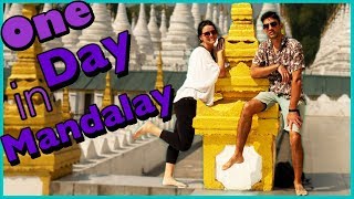 MANDALAY - Myanmar (Burma). A city like no other! (8/9)