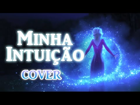 Minha Intuição (Cover PTBR) - Frozen 2