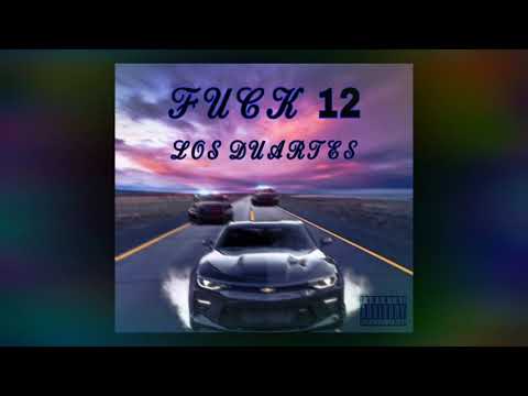 Los Duarte’s - Fuck 12 [official audio]