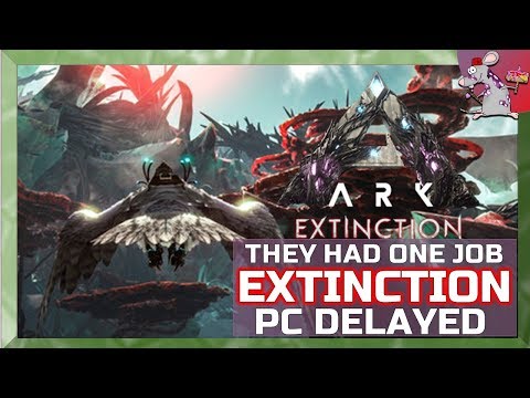 ARK Survival Evolved Extinction Dlc Pc Delay Plus Trailer Analysis