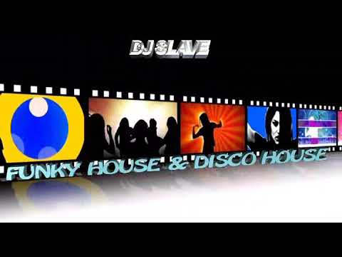 FUNKY HOUSE AND DISCO HOUSE 🎧 SESSION 121 - 2020 🎧 ★ MASTERMIX BY DJ SLAVE