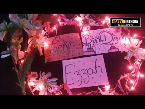 Happy Birthday Ezzah Whatsapp Status | HBD Ezzah Whatsapp Status | Amal Info TV