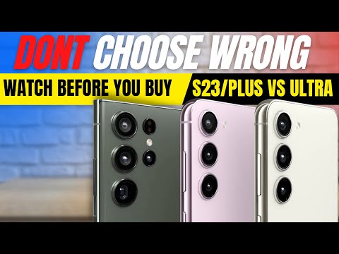 Galaxy S23/Plus vs S23 Ultra WATCH BEFORE BUYING