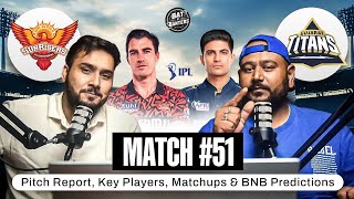 IPL 2025 MATCH 51 | GT VS SRH FANTASY PICKS | PLAYING 11 & MATCH PREDICTION
