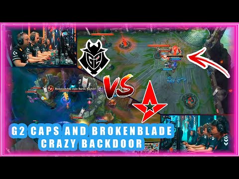 G2 Caps and G2 BrokenBlade CRAZY BACKDOOR in G2 vs AST