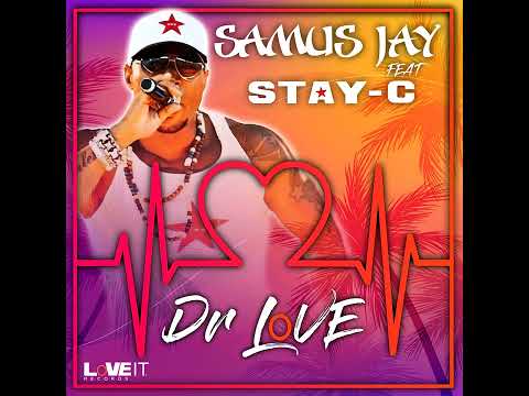 Samus Jay Feat. Stay-C - Dr. Love (Radio Edit) 2022