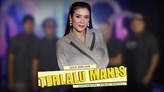 Download lagu Terlalu Manis - Iva Berlian - elsamba Dut Com Bds [  Live Music ] mp3