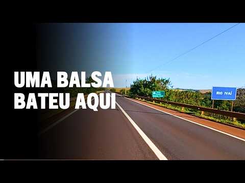 FLORESTA → ENGENHEIRO BELTRÃO | A Ponte Atingida por uma Balsa