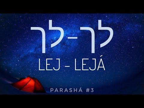 Parashá #3. Lej Lejá. Vete para ti.
