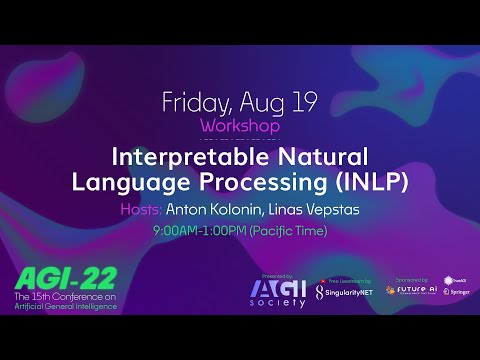AGI-22 | Interpretable Natural Language Processing (INLP)