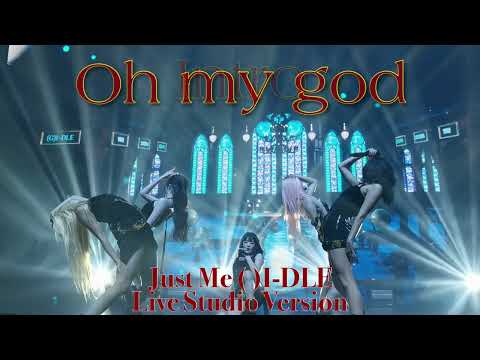 (G)I-DLE - Intro + Oh my god (Just Me Idle Tour: Live Studio Version)