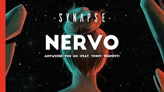 NERVO - Anywhere You Go (feat. Timmy Trumpet)