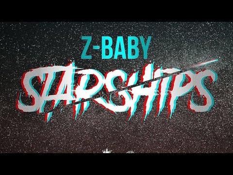 Z-baby- “StarShips” (prod. Young Qwah)