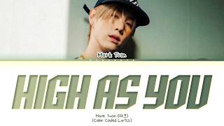 Download lagu Mark Tuan High As You Lyrics (Color Coded Lyrics) mp3