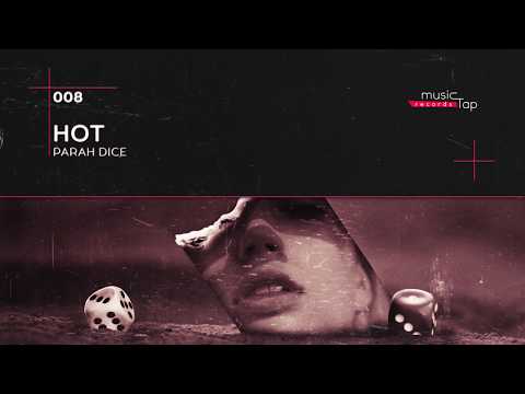 Parah Dice - Hot (musicTap Release)