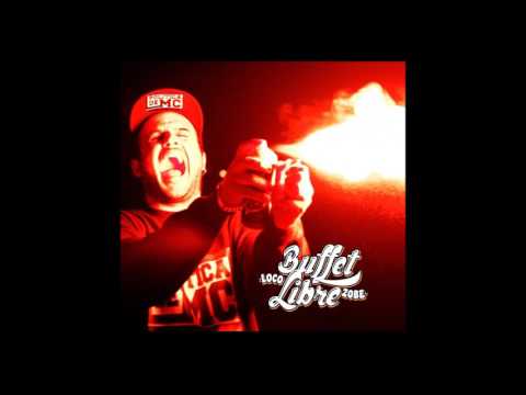 Loco Zobe - Obreros Feat. L-Manda & Hijo del desierto (Buffet Libre)