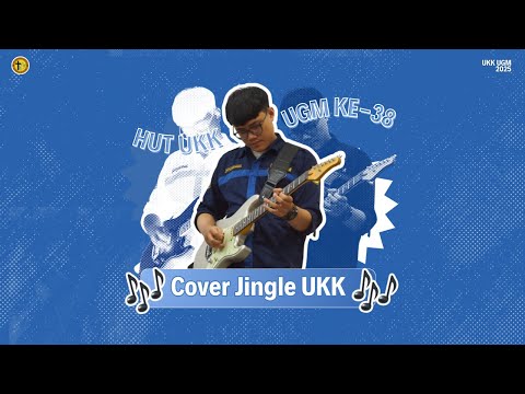 Selebrasi 38 Tahun UKK : Cover Jingle UKK UGM (2025 Version)