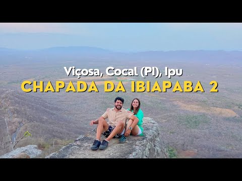Serra da Ibiapaba- Parte 2 : Viçosa, Ipu e Cocal-PI