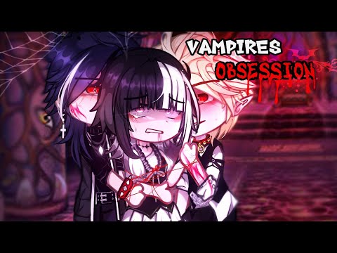 Vampires Obsession🩸⚠️|| GCMM || Full Gacha movie || { ORIGINAL } 🔥💗