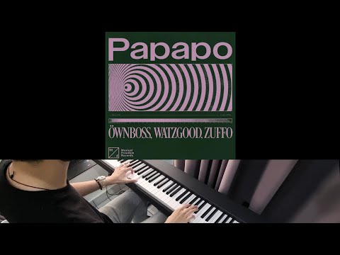 Öwnboss, Watzgood & Zuffo - Papapo (Jarel Gomes Piano)