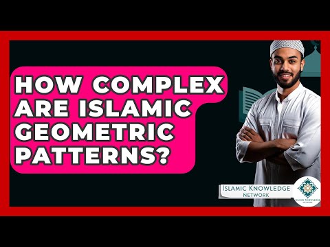 How Complex Are Islamic Geometric Patterns? - Islamic Knowledge Network