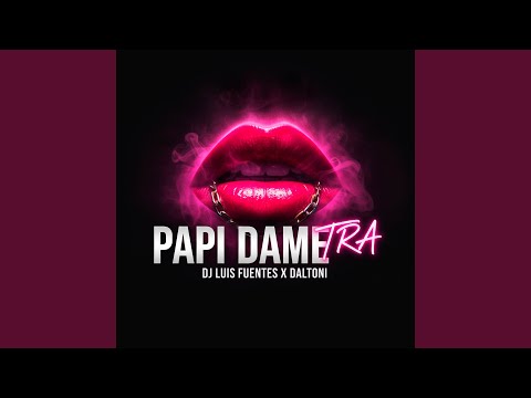 Papi Dame Lech - Dj Luis