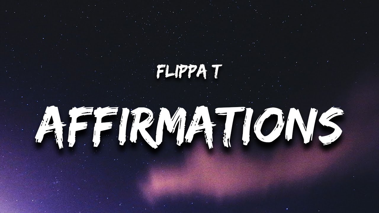 Flippa T - Affirmations (Hype Me Up) Lyrics