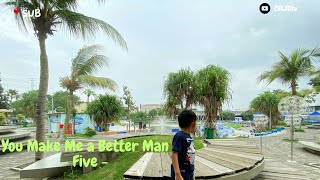 You Make Me a Better Man - Five