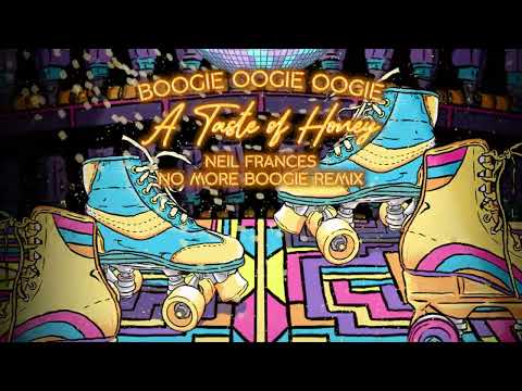 A Taste Of Honey - Boogie Oogie Oogie (Neil Frances No More Boogie Remix Official Audio)