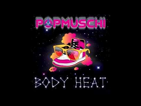 Popmuschi "Body Heat" Teaser