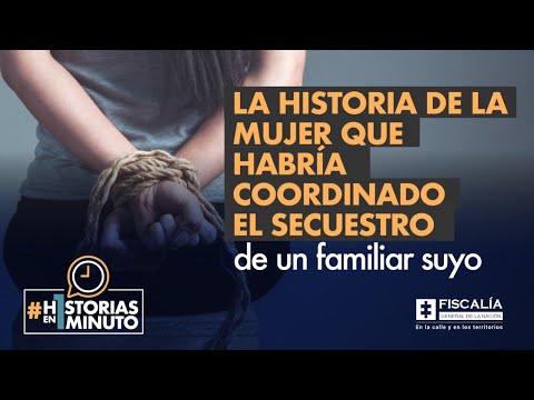 La historia de la mujer que habría coordinado el secuestro de un familiar suyo