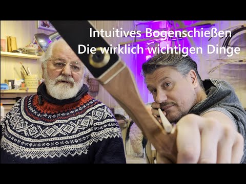 Wamputah Whisper Teil 8 - Intuitives Bogenschießen – Die wirklich wichtigen Dinge