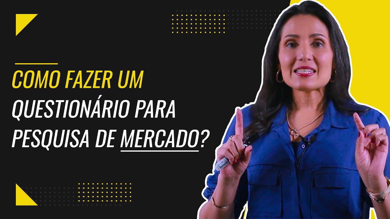 Como fazer um Questionário para Pesquisa de Mercado? - Perguntas certas para Pesquisa de Mercado!