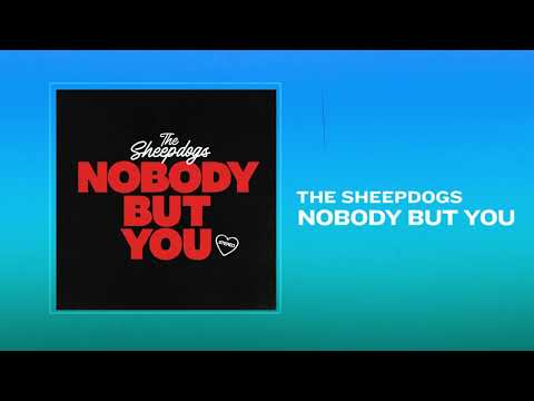 The Sheepdogs - Nobody But You (Visualizer)