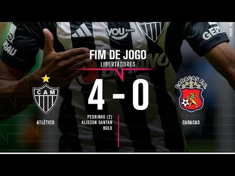 GALO PASSA EM PRIMEIRO/ ATLÉTICO MG 4 X 0 CARACAS/ LIBERTADORES 2024